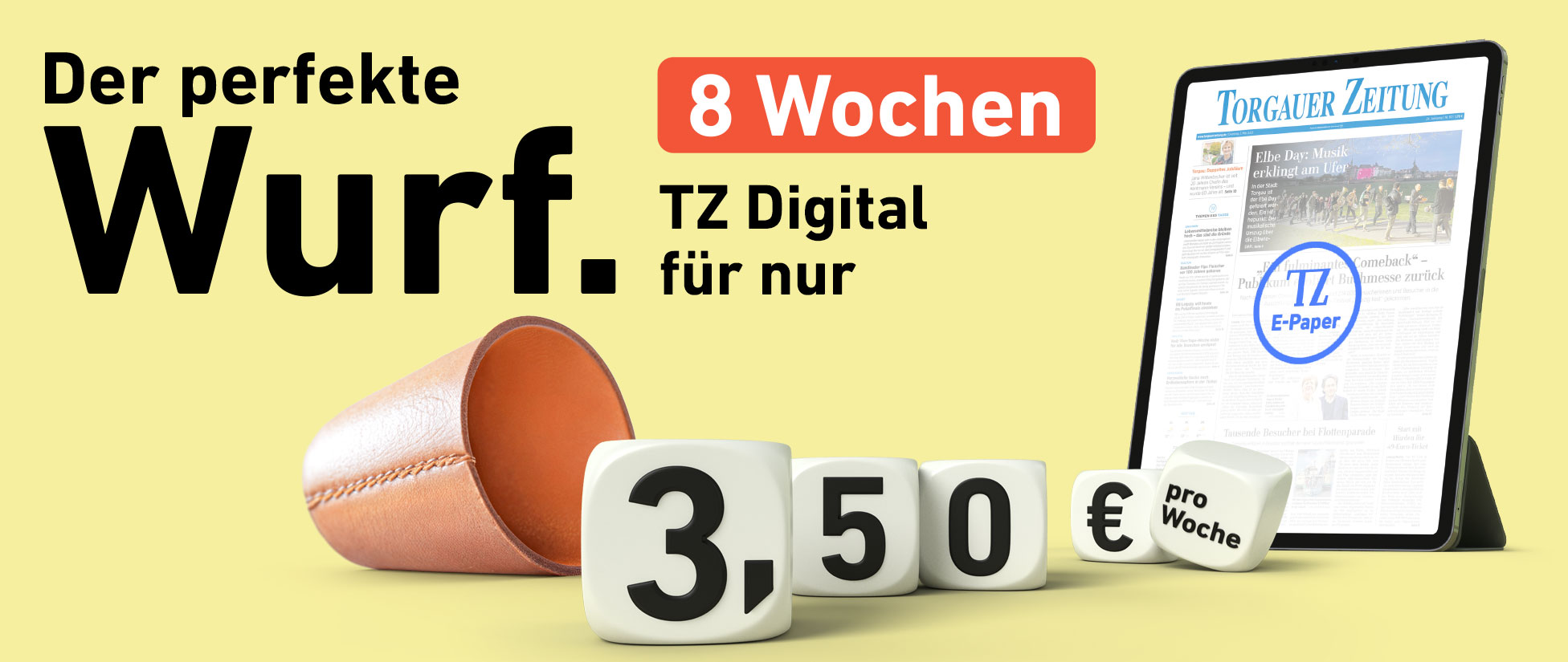 Der perfekte Wurf. 8 Wochen TZ Digital für nur 3,50 € pro Woche.